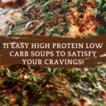 11 Easy and Delicious HIGH PROTEIN LOW CARB SOUPS