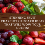 fruit charcuterie board