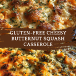 Gluten-Free Cheesy Butternut Squash Casserole
