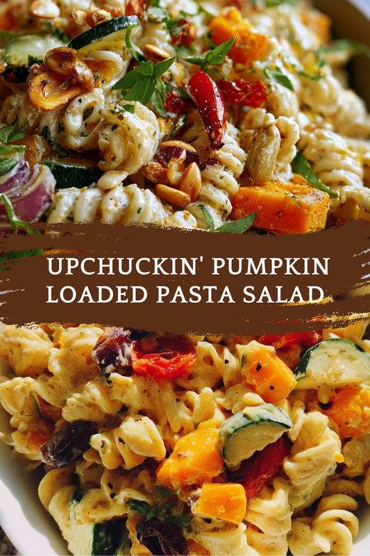 UpChuckin' Pumpkin Loaded Pasta Salad
