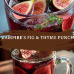 Vampire’s Fig & Thyme Punch