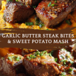 Easy Garlic Butter Steak Bites & Sweet Potato Mash