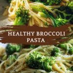 Easy Healthy Broccoli Pasta