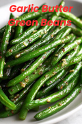 Garlic Butter Green Beans